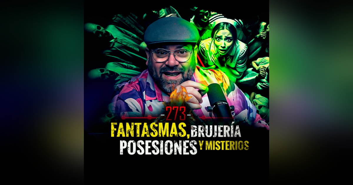 6 Historias de Fantasmas , Brujería, Posesiones y Misterios | EP 273 | EL NARRADOR 6 Historias de Fantasmas , Brujería, Posesiones y Misterios | EP 273 | EL NARRADOR