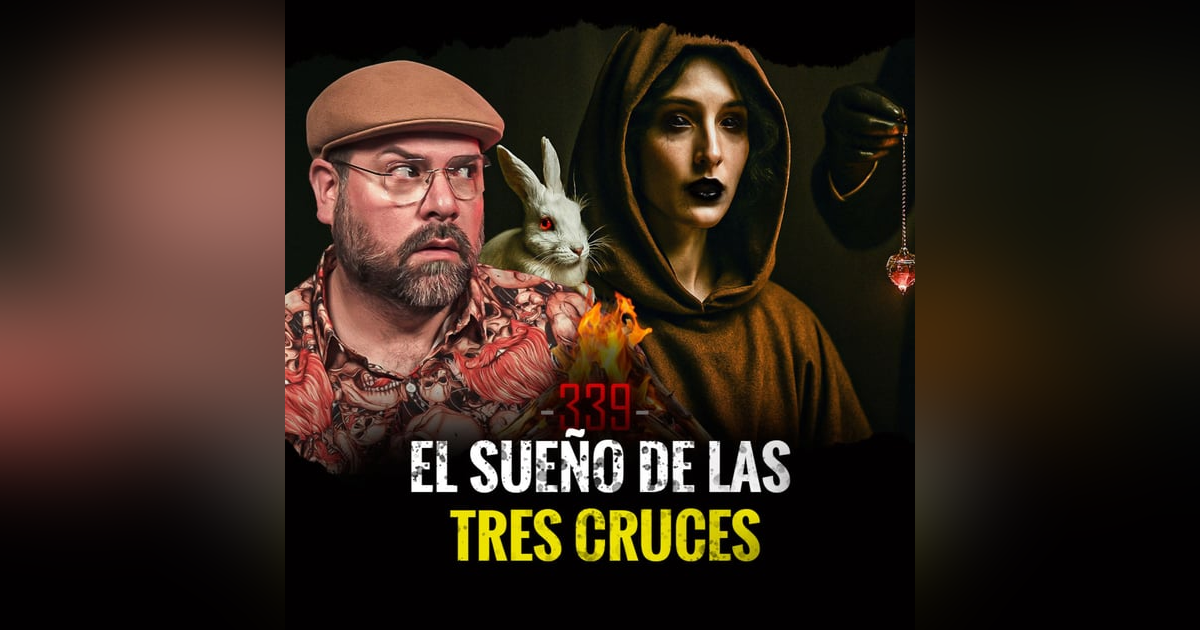 Historias Sinestras de Brujas y Embrujos | Episodio 339 Historias Sinestras de Brujas y Embrujos | Episodio 339