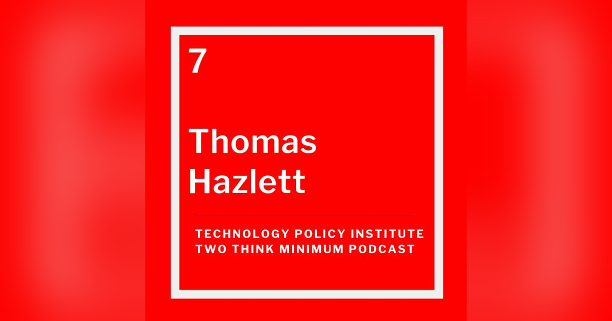 The Political Spectrum: The Hazletts and the Haz Nots? with Thomas Hazlett The Political Spectrum: The Hazletts and the Haz Nots? with Thomas Hazlett
