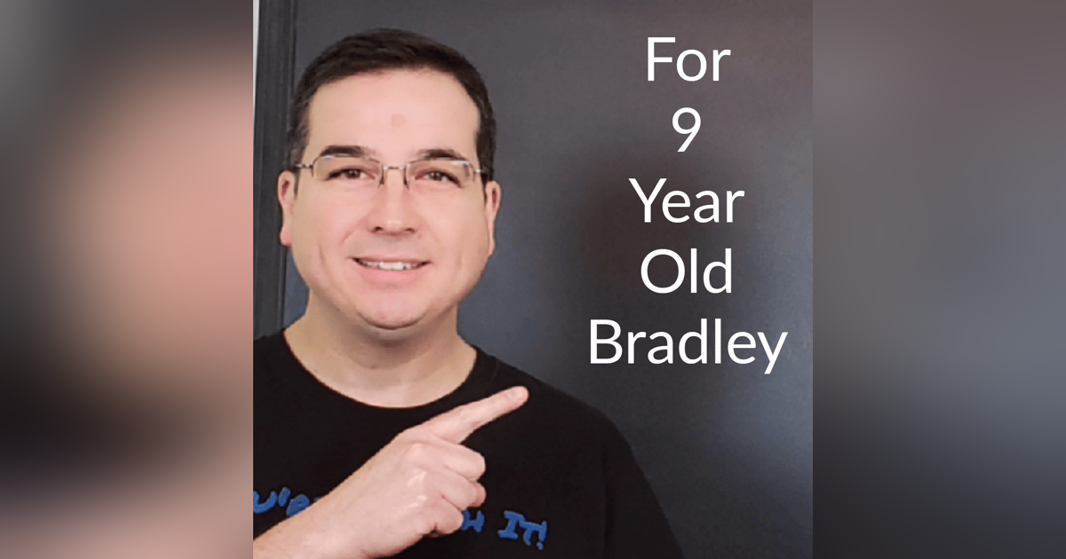 For 9 Year Old Bradley For 9 Year Old Bradley