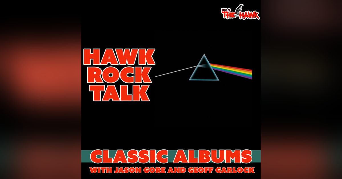HAWK ROCK TALK: CLASSIC ALBUMS - PINK FLOYD "DARK SIDE OF THE MOON" HAWK ROCK TALK: CLASSIC ALBUMS - PINK FLOYD "DARK SIDE OF THE MOON"