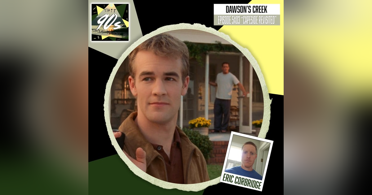 Dawson's Creek: Season 5 Episode 3 - Capeside Revisited Dawson's Creek: Season 5 Episode 3 - Capeside Revisited