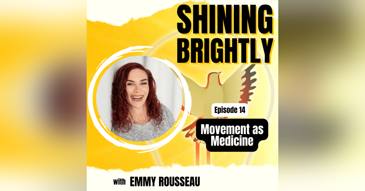 Movement as Medicine with Emmy Rousseau Movement as Medicine with Emmy Rousseau