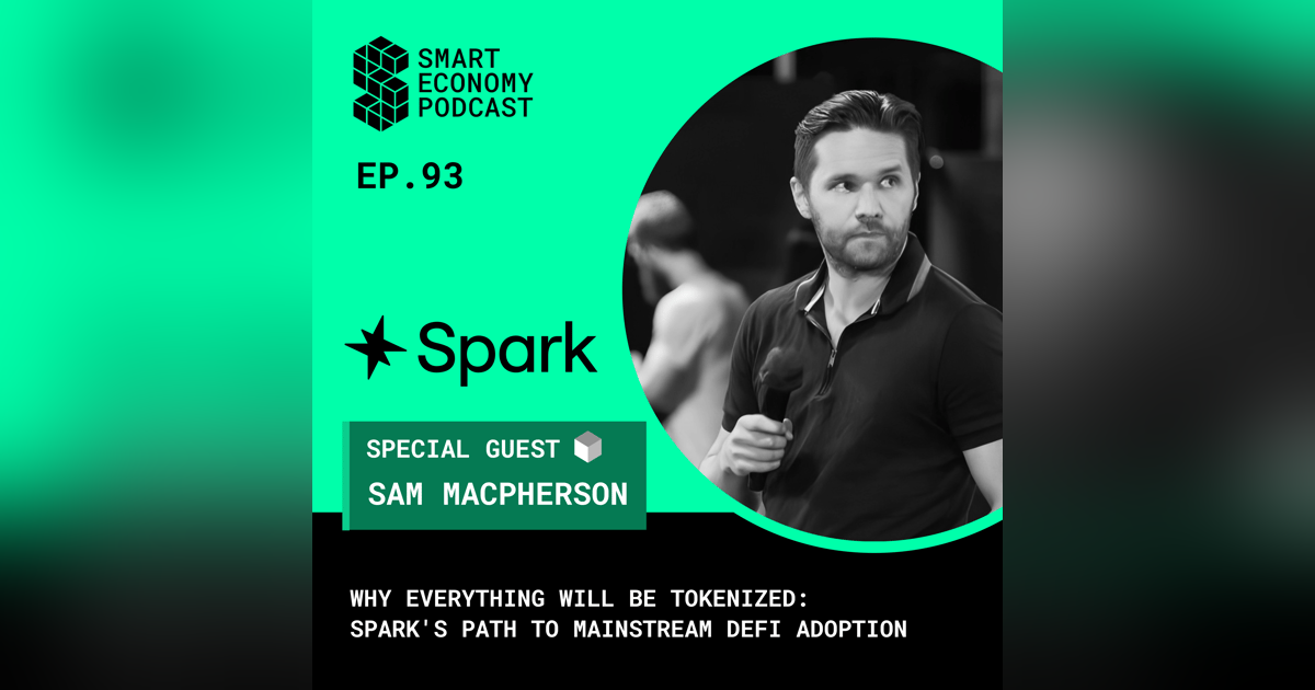 Why Everything Will Be Tokenized: Spark's Path to Mainstream DeFi Adoption Why Everything Will Be Tokenized: Spark's Path to Mainstream DeFi Adoption