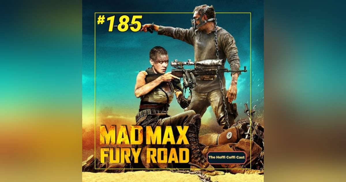 185 - Mad Max: Fury Road (2015) 185 - Mad Max: Fury Road (2015)