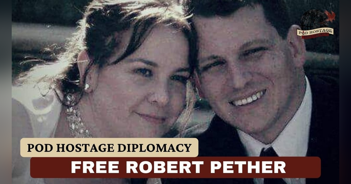 SITREP Pod: Free Robert Pether, Australian held in Iraq | Pod Hostage Diplomacy SITREP Pod: Free Robert Pether, Australian held in Iraq | Pod Hostage Diplomacy