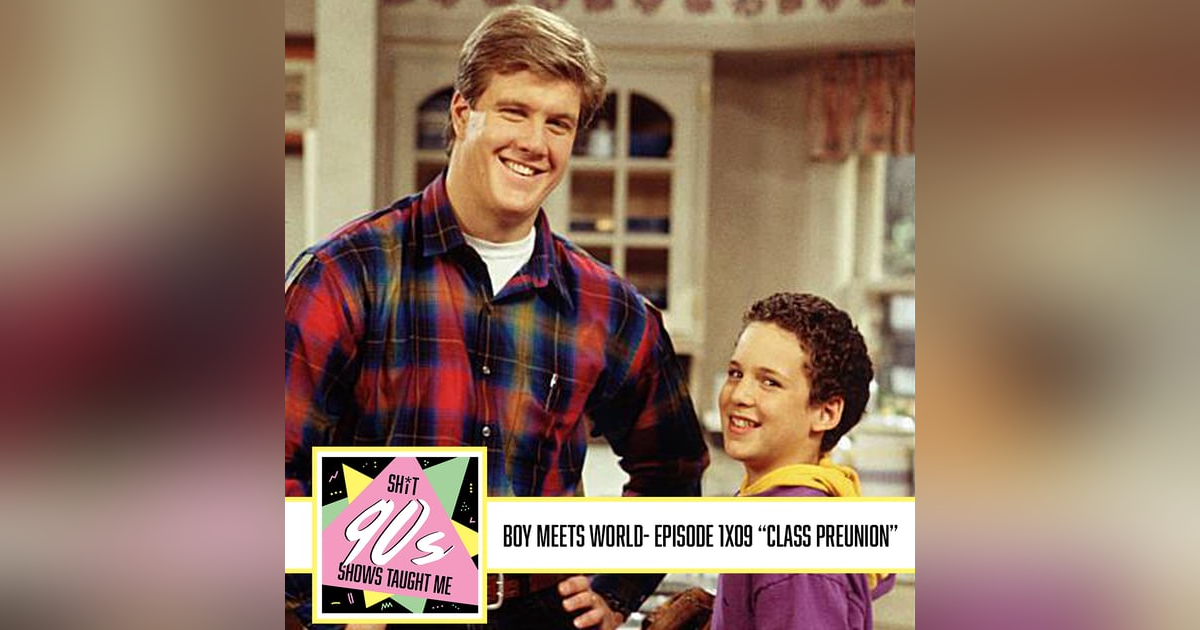 Boy Meets World: Season 1 Episode 9 - Class Preunion Boy Meets World: Season 1 Episode 9 - Class Preunion