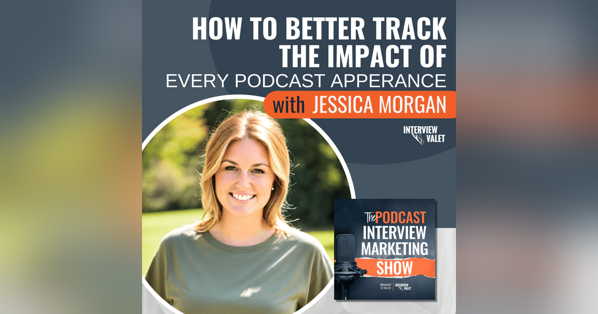 How To Better Track The Impact of Every Podcast Appearance How To Better Track The Impact of Every Podcast Appearance