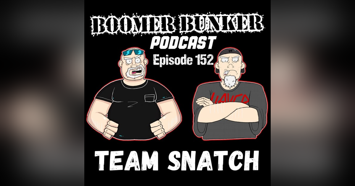 Team Snatch | Episode 152 Team Snatch | Episode 152