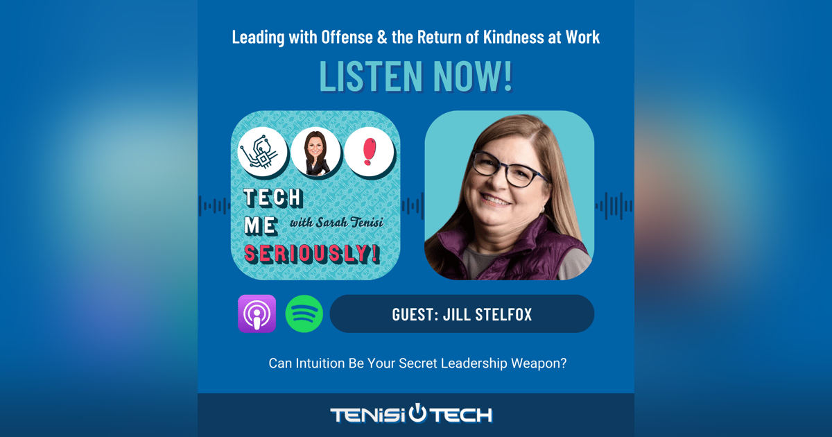 Jill Stelfox: Leading with Offense & the Return of Kindness at Work Jill Stelfox: Leading with Offense & the Return of Kindness at Work