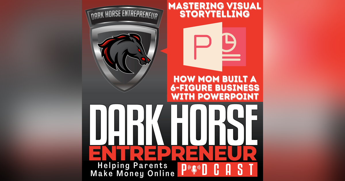 EP 495 Mastering Visual Storytelling: How a Mom Built a 6-Figure Business with PowerPoint EP 495 Mastering Visual Storytelling: How a Mom Built a 6-Figure Business with PowerPoint