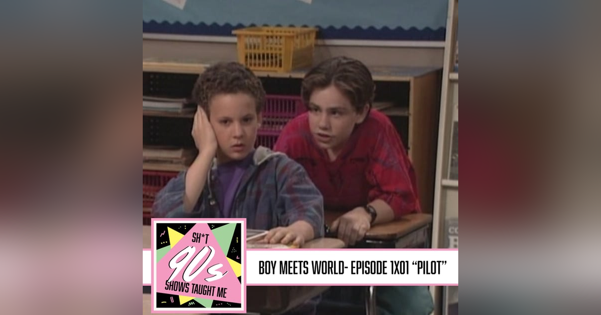 Boy Meets World: Season 1 Episode 1 - Pilot Boy Meets World: Season 1 Episode 1 - Pilot