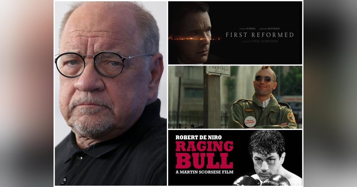 Episode 120: Writer/Director Paul Schrader “First Reformed" Episode 120: Writer/Director Paul Schrader “First Reformed"