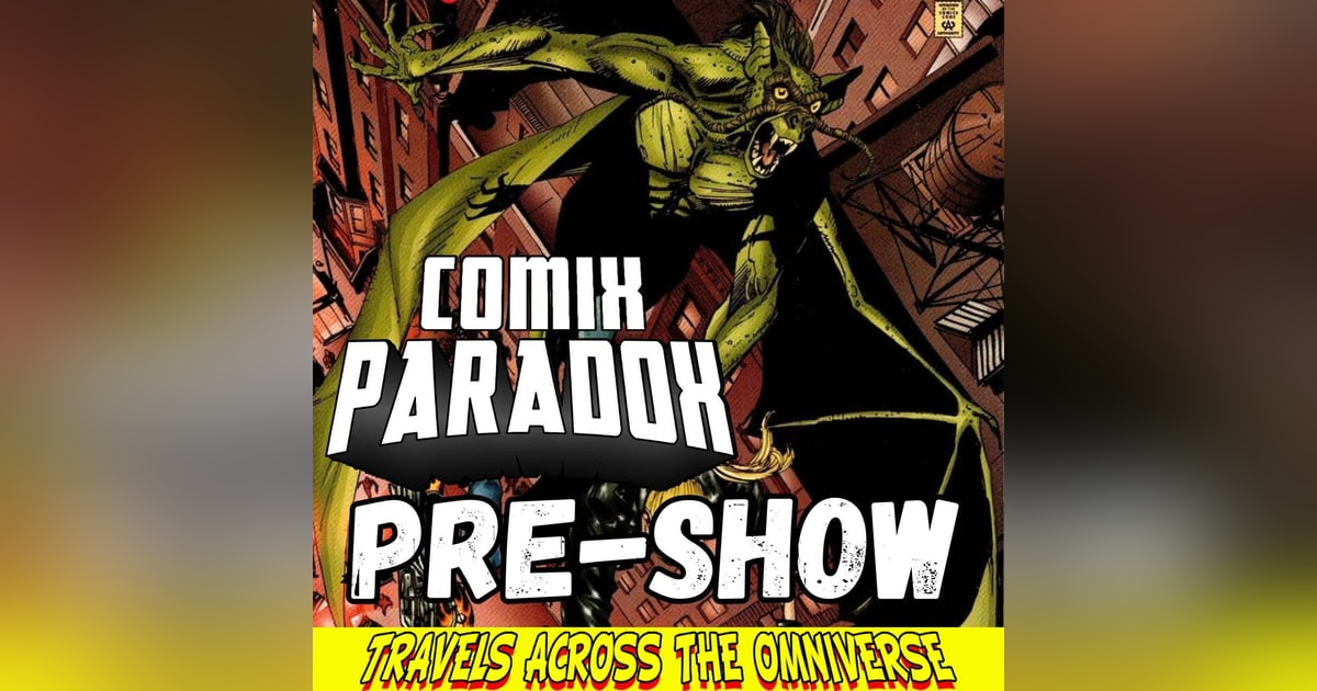 Comix Paradox Pre-Show Palavers MayMalgam Bat-Thing Comix Paradox Pre-Show Palavers MayMalgam Bat-Thing