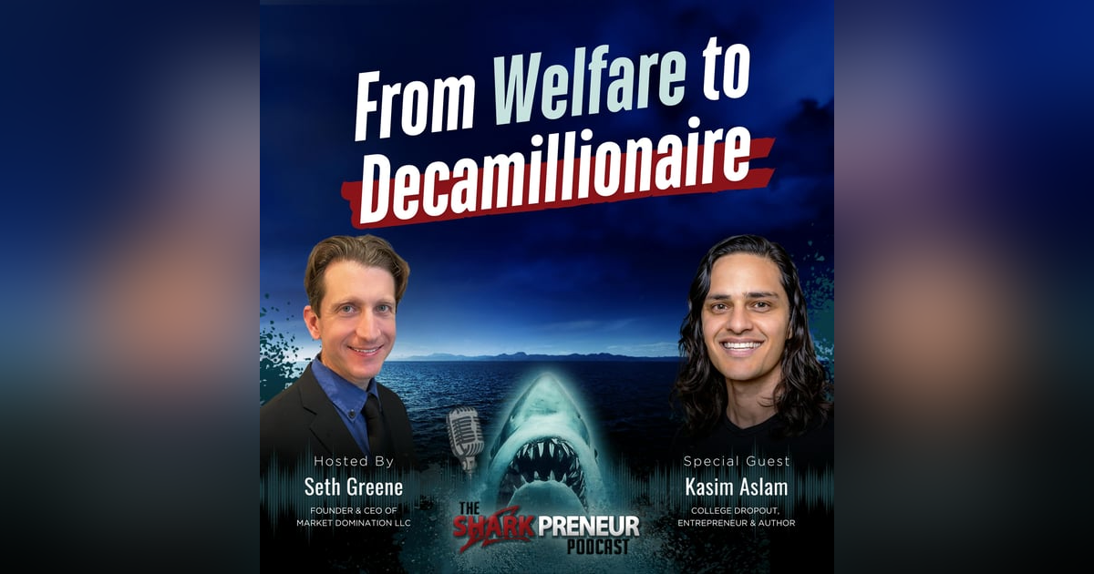 Episode 1168: From Welfare to Decamillionaire with Kasim Aslam Episode 1168: From Welfare to Decamillionaire with Kasim Aslam