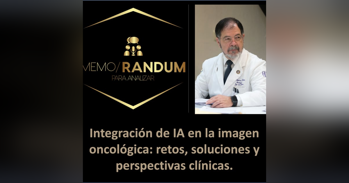 Integración de IA en la imagen oncológica: retos, soluciones y perspectivas clínicas. Integración de IA en la imagen oncológica: retos, soluciones y perspectivas clínicas.