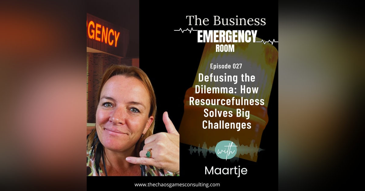 Defusing the Dilemma: How Resourcefulness Solves Big Challenges Defusing the Dilemma: How Resourcefulness Solves Big Challenges