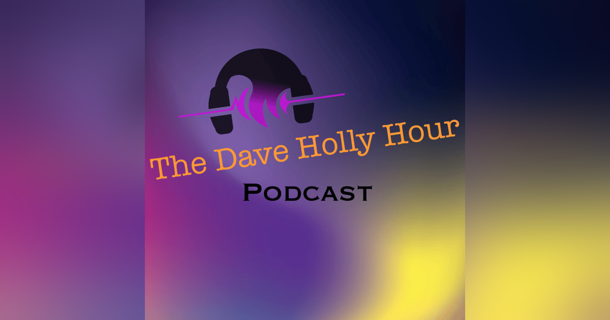 The Dave Holly Hour The Dave Holly Hour