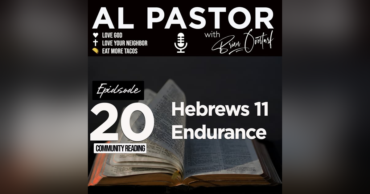 #20 - Hebrews 11 - Endurance #20 - Hebrews 11 - Endurance