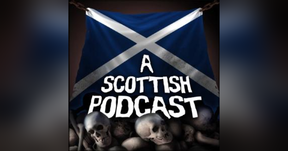 A Scottish Podcast A Scottish Podcast