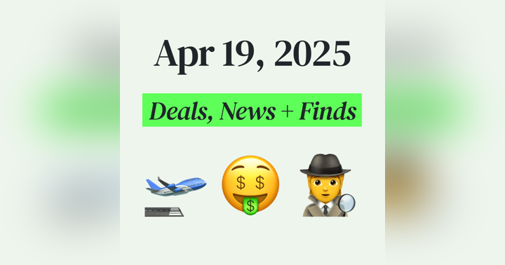 image for 🤑 My Top Finds, Latest Deals, and Best Recommendations (4/19/25)