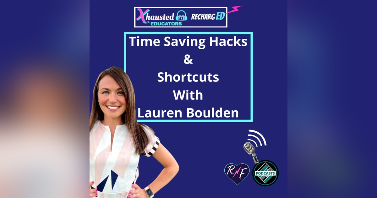 Time Saving Hacks and Shortcuts With Lauren Boulden Time Saving Hacks and Shortcuts With Lauren Boulden