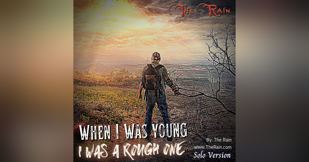 I Was A Rough One I Was A Rough One