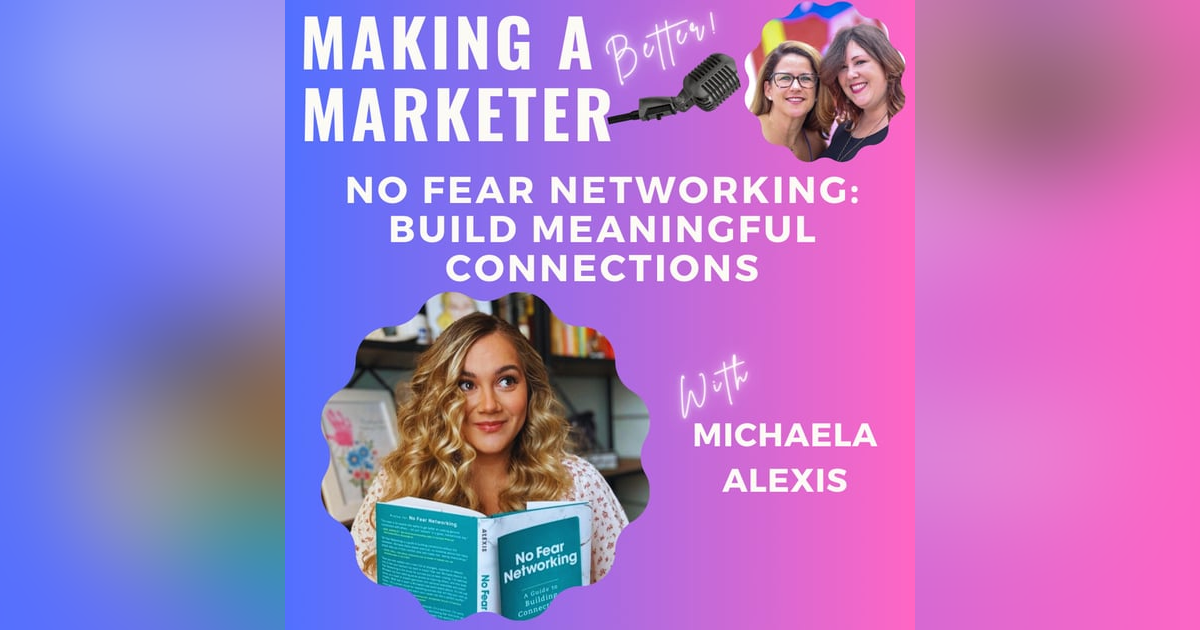 No Fear Networking: Build Meaningful Connections with Michaela Alexis No Fear Networking: Build Meaningful Connections with Michaela Alexis