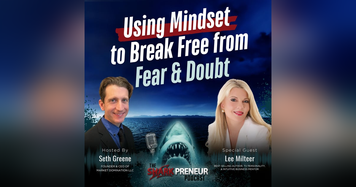Episode 1186: Using Mindset to Break Free from Fear and Doubt with Lee Milteer Episode 1186: Using Mindset to Break Free from Fear and Doubt with Lee Milteer
