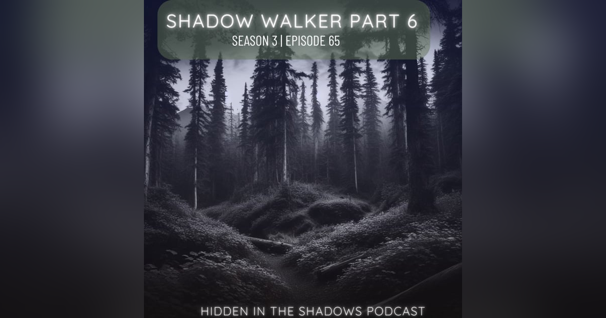 Shadow Part 6 Shadow Part 6