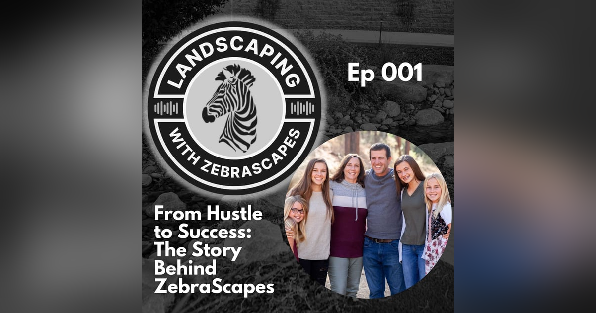 From Hustle to Success: The Story Behind ZebraScapes | 001 From Hustle to Success: The Story Behind ZebraScapes | 001