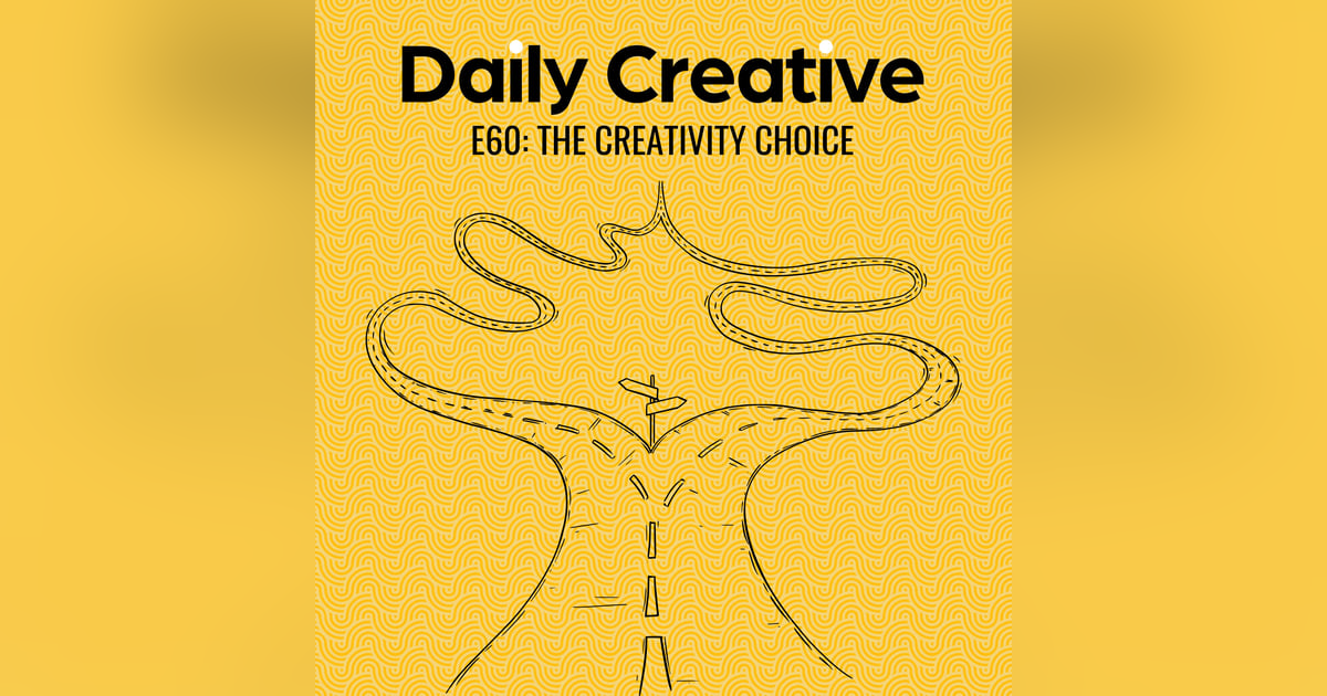 The Creativity Choice The Creativity Choice