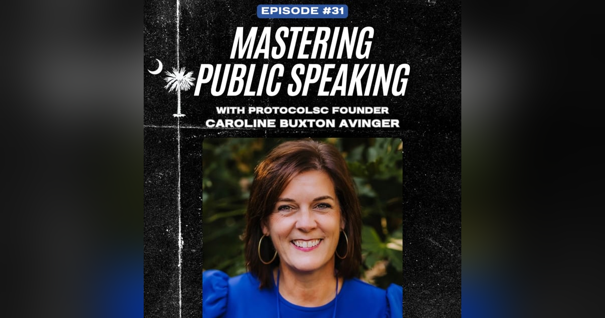 Caroline Avinger: Mastering Public Speaking and Entrepreneurship | EP 31 Caroline Avinger: Mastering Public Speaking and Entrepreneurship | EP 31