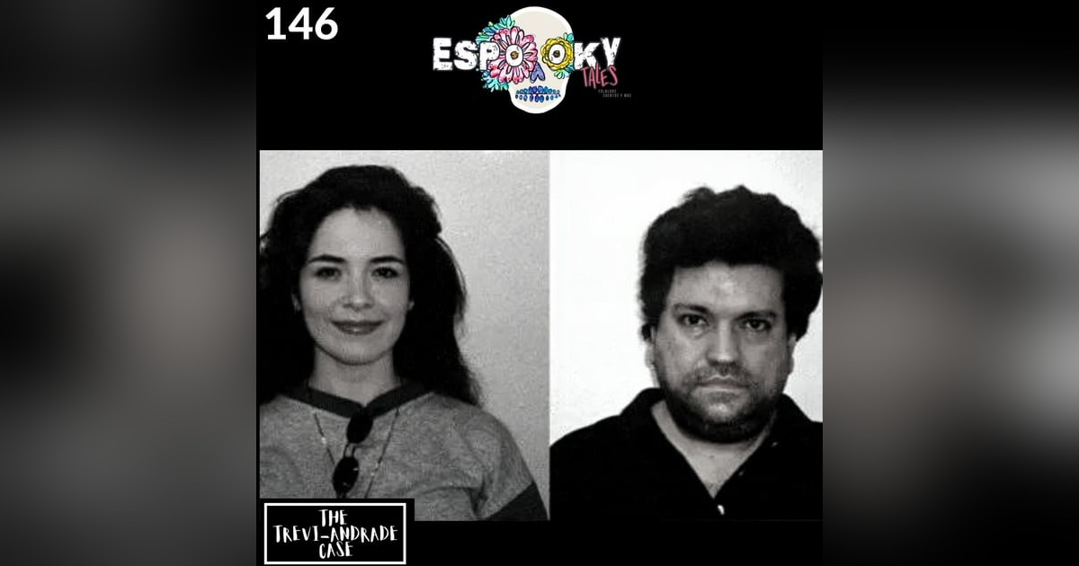 The Trevi-Andrade Case Part 1 The Trevi-Andrade Case Part 1