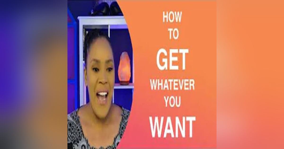 How To Get Whatever You Want Part 2 How To Get Whatever You Want Part 2