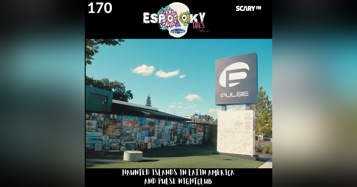 Haunted Islands in Latin America and the Pulse Nightclub Shooting Haunted Islands in Latin America and the Pulse Nightclub Shooting