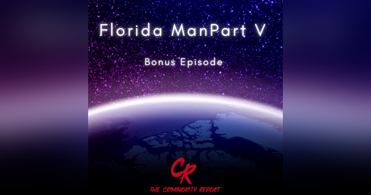 Florida Man Part V: The Time Traveler and The Straw Man Florida Man Part V: The Time Traveler and The Straw Man