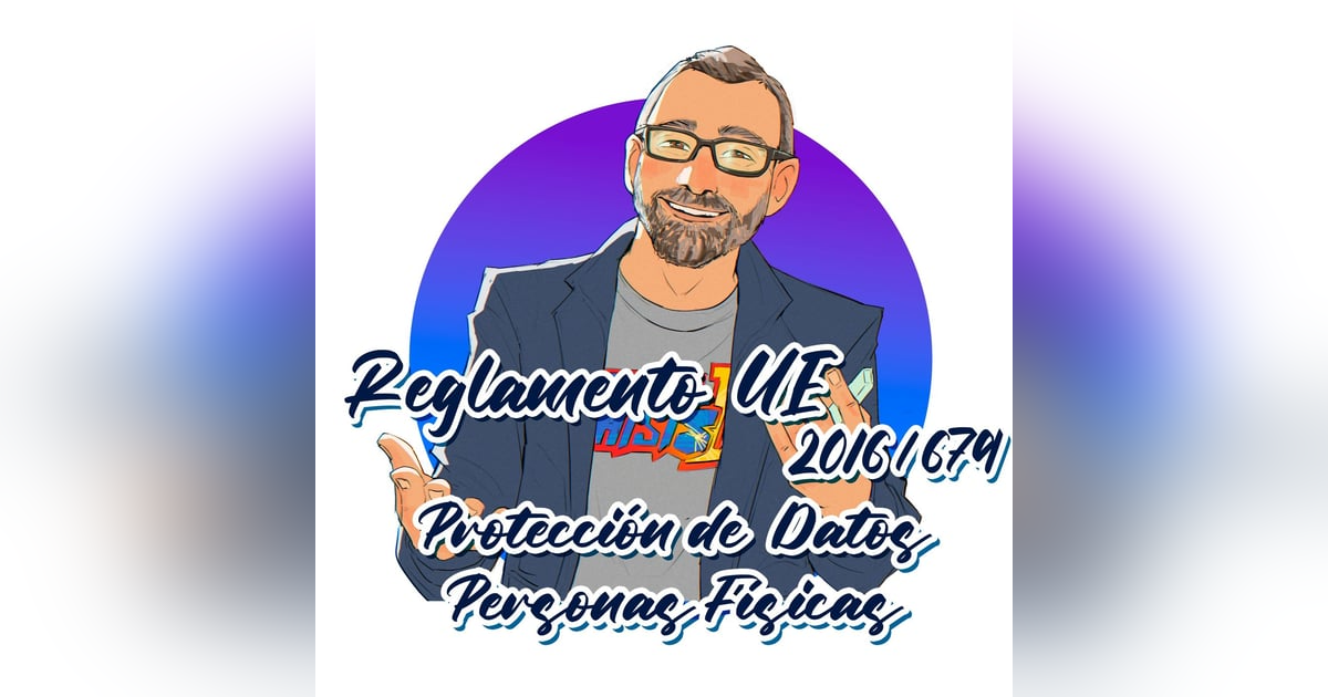 2. REGLAMENTO (UE) 2016/679 - Protección, tratamiento y libre circulación de datos personales de las personas físicas. 2. REGLAMENTO (UE) 2016/679 - Protección, tratamiento y libre circulación de datos personales de las personas físicas.