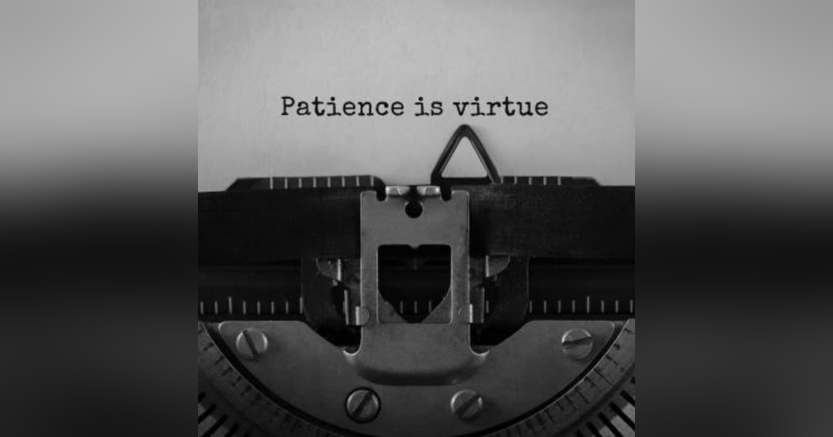 PATIENCE PATIENCE
