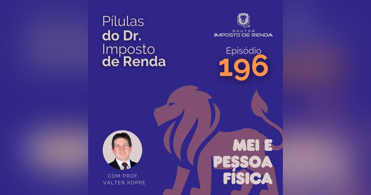 PDIR Ep. 196 – MEI e pessoa física PDIR Ep. 196 – MEI e pessoa física