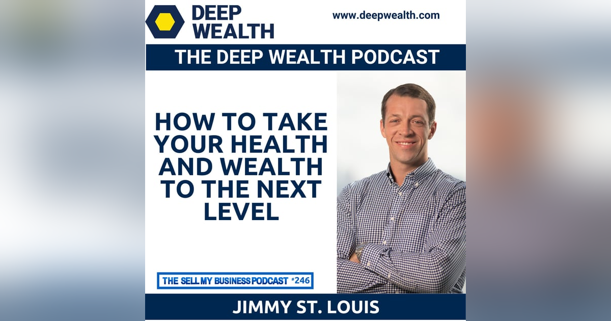 Post-Exit Entrepreneur And Former NFL Pro Jimmy St. Louis Shares How To Take Your Health And Wealth To The Next Level (#246) Post-Exit Entrepreneur And Former NFL Pro Jimmy St. Louis Shares How To Take Your Health And Wealth To The Next Level (#246)