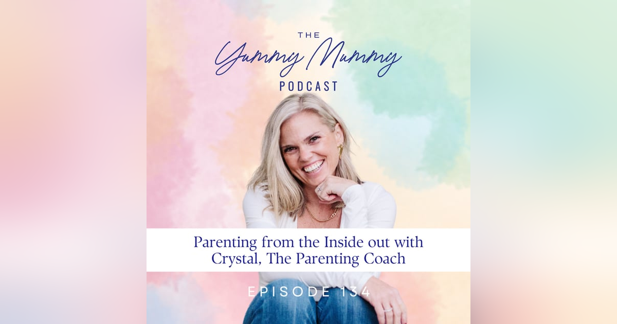 Parenting from the Inside out with Crystal, The Parenting Coach Parenting from the Inside out with Crystal, The Parenting Coach