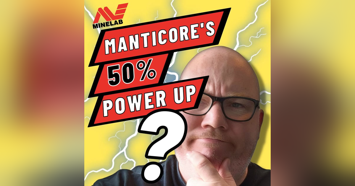 Minelabs Manticore 50% Extra Power into the ground Real of Fake Minelabs Manticore 50% Extra Power into the ground Real of Fake