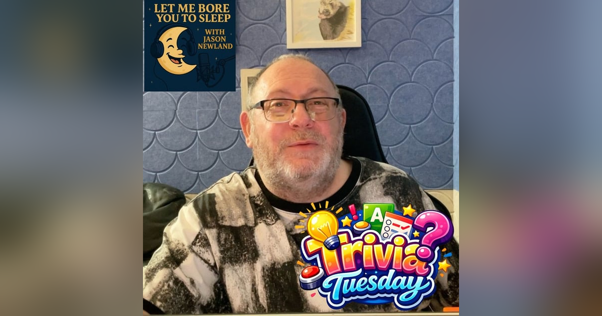 (Overnight - Voice Only) #1564 Let me bore you to sleep | Jason Newland | 17th February 2026 (Overnight - Voice Only) #1564 Let me bore you to sleep | Jason Newland | 17th February 2026