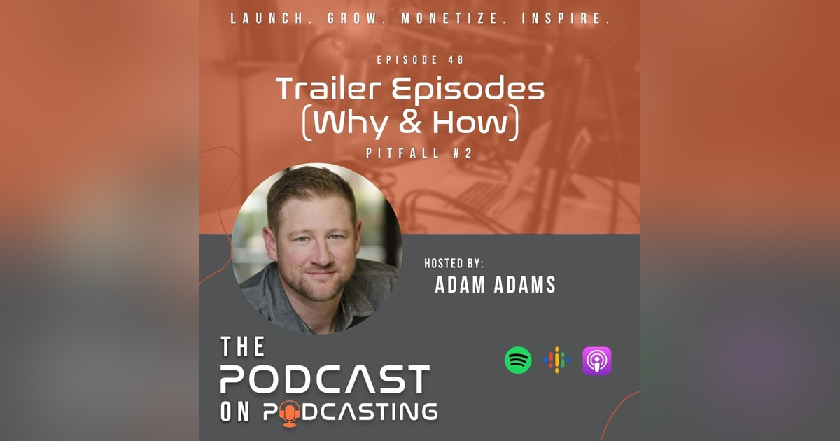 Ep48: Trailer Episodes (Why & How) - Pitfall #2 Ep48: Trailer Episodes (Why & How) - Pitfall #2
