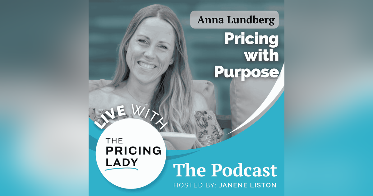 Pricing with Purpose: Building a Business That Works for You with Anna Lundberg Pricing with Purpose: Building a Business That Works for You with Anna Lundberg