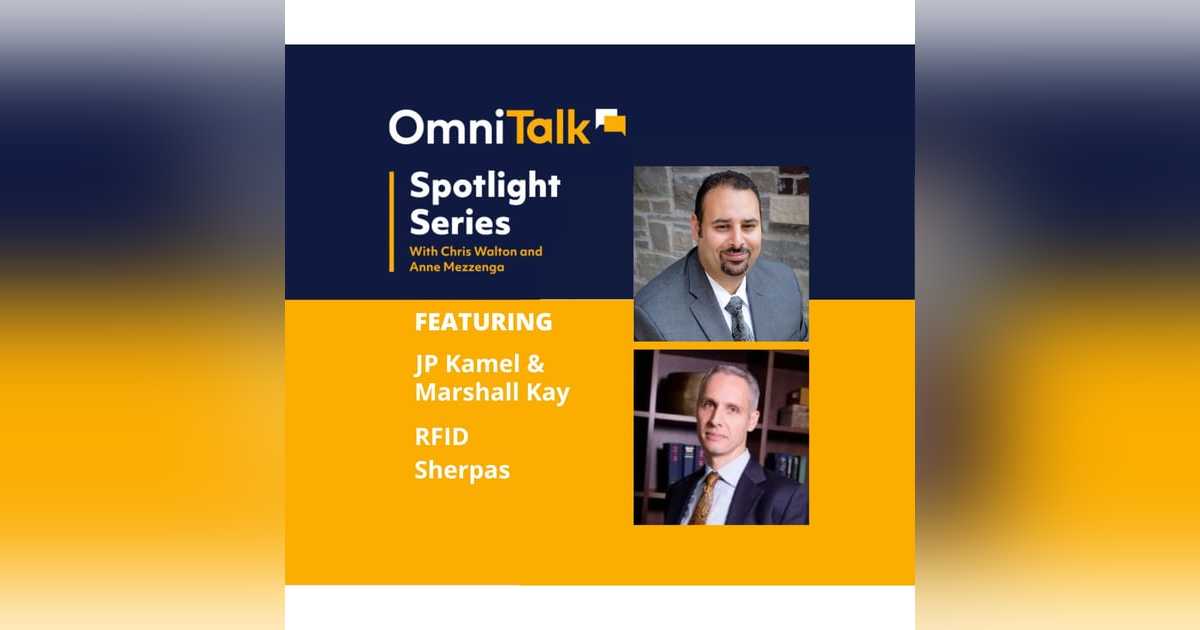 Spotlight Series | Unlocking the Value of RFID with Marshall Kay & JP Kamel, aka the RFID Sherpas Spotlight Series | Unlocking the Value of RFID with Marshall Kay & JP Kamel, aka the RFID Sherpas