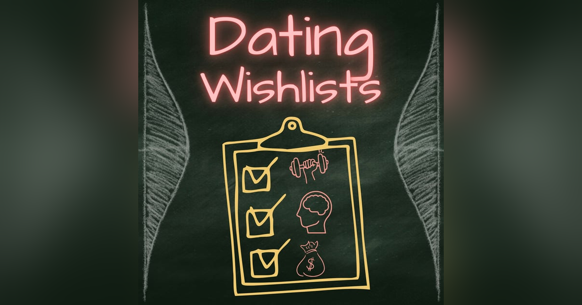 Dating Wishlists: Are we happier when we get what we want in a mate? Dating Wishlists: Are we happier when we get what we want in a mate?