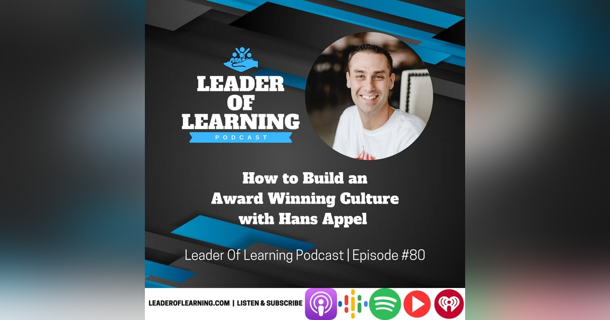 How to Build an Award Winning Culture with Hans Appel How to Build an Award Winning Culture with Hans Appel