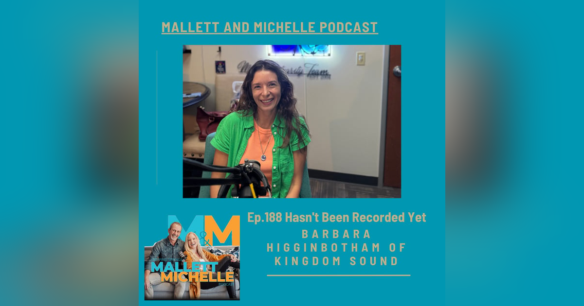 Ep.188 Hasn't Been Recorded Yet (Barbara Higginbotham of Kingdom Sound and Moon Lab Studios Ep.188 Hasn't Been Recorded Yet (Barbara Higginbotham of Kingdom Sound and Moon Lab Studios